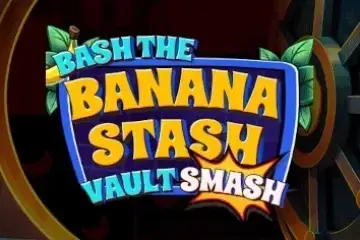 Bash the Banana Stash: Vault Smash Demo Slot