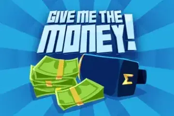 Give Me The Money Demo