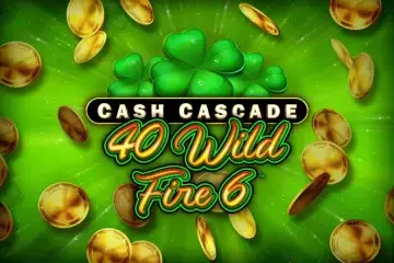 Cash Cascade - 40 Wild Fire 6 Demo Slot